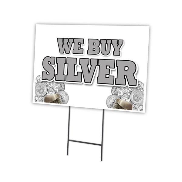 We Buy Silver Yard Sign & Stake outdoor plastic coroplast window, C-1824 We Buy Silver